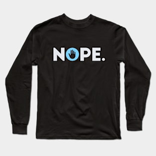 Nope. Long Sleeve T-Shirt